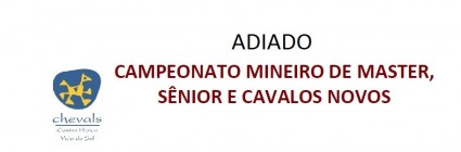 Campeonato Mineiro de Masters, Sênior e Cavalos Novos - adiado